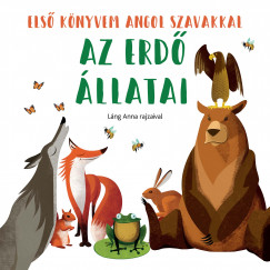 Az erd llatai - Els knyvem angol szavakkal