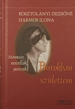 Kosztolányi Dezsőné - Burokban születtem