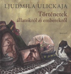 Ljudmila Ulickaja - Trtnetek llatokrl s emberekrl