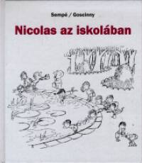 Ren Goscinny - Jean-Jacques Semp - Nicolas az iskolban