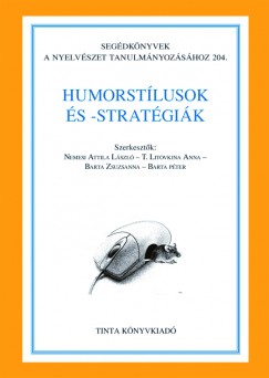 Barta Zsuzsanna  (Szerk.) - Barta Pter  (Szerk.) - Nemesi Attila Lszl  (Szerk.) - T. Litovkina Anna  (Szerk.) - Humorstlusok s -stratgik