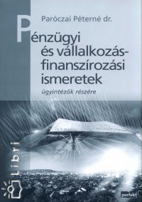 Dr. Parczai Ptern - Pnzgyi s vllalkozsfinanszrozsi ismeretek
