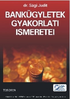 Sgi Judit - Bankgyletek gyakorlati ismeretei T05/2009