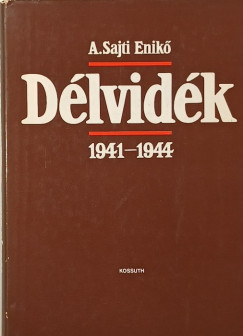 A. Sajti Enik� - D�lvid�k 1941-1944