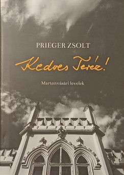Prieger Zsolt - Kedves Teréz!