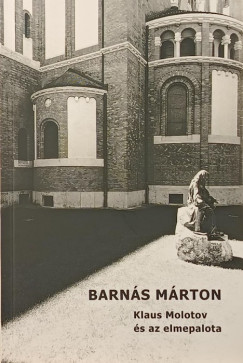 Barnás Márton - Klaus Molotov és az elmepalota