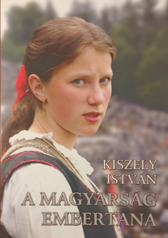 Kiszely Istv�n - A magyars�g embertana