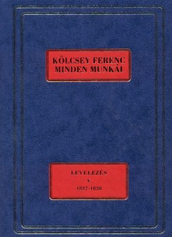 Szab G. Zoltn  (Szerk.) - Klcsey Ferenc minden munki - Levelezs V. 1837-1838