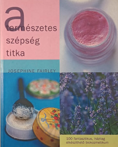 Josephine Fairley - A természetes szépség titka