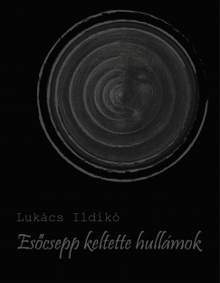 Lukcs Ildik - Escsepp keltette hullmok