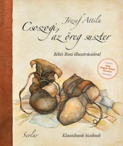 Jzsef Attila - Csoszogi, az reg suszter