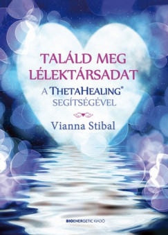 Vianna Stibal - Talld meg a llektrsadat a ThetaHealing segtsgvel