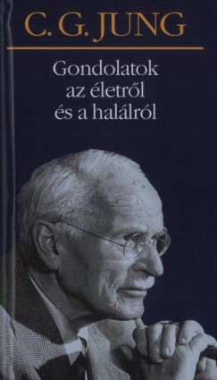 Carl Gustav Jung - Gondolatok az letrl s a hallrl