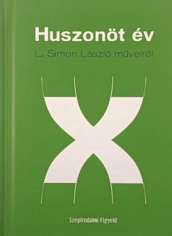 Kelemen Erzsébet (Szerk.) - Huszonöt év - L. Simon László műveiről
