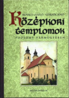 Grfl Jen - Kovcs Lszl - Kzpkori templomok Pozsony vrmegyben