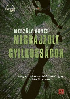 Mszly gnes - Megrajzolt gyilkossgok