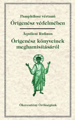 Aquileai Rufinus - Pamphilosz Vrtan - rigensz vdelmben - rigensz knyveinek meghamistsrl