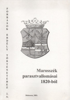 Tak�cs P�ter  (Szerk.) - Marossz�k parasztvallom�sai 1820-b�l I.