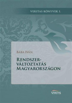 Bba Ivn - Rendszervltoztats Magyarorszgon