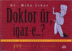 Dr. Miha Likar - Doktor úr, igaz-e...?