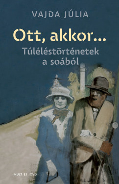 Vajda Júlia - Ott, akkor...