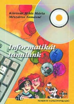 Krsn Mikis Mrta - Mszros Tamsn - Informatikt tanulunk