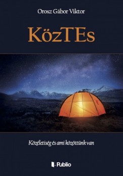 Orosz Gbor Viktor - KzTEs - Kzletisg s ami kzttnk van