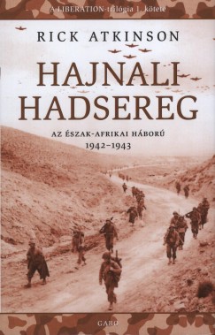 Rick Atkinson - Hajnali hadsereg