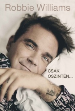 Robbie Williams s Chris Heath - Csak szintn