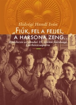 Hidv�gi Handl Iv�n - "Fi�k, fel a fejjel, a harsona zeng..."