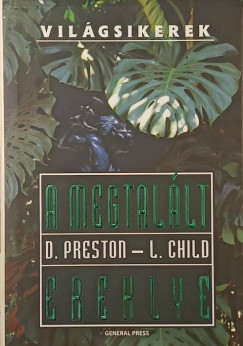 Lincoln Child - Douglas Preston - A megtallt ereklye