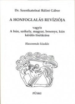 Szentkatolnai Blint Gbor - A honfoglals revzija