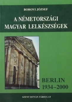 Borovi J�zsef - A n�metorsz�gi magyar lelk�szs�gek