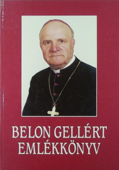 Dr. Waigand Jzsef  (Szerk.) - Belon Gellrt emlkknyv