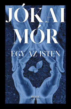 Jókai Mór - Egy az Isten