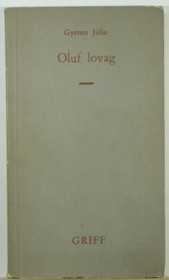 Gyenes Jlia - Oluf lovag