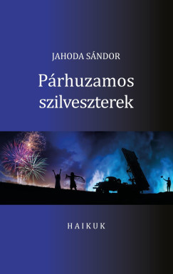 Jahoda Sándor - Párhuzamos szilveszterek