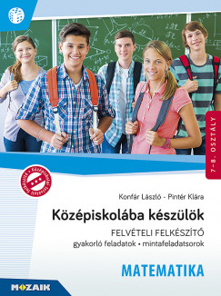 Konfr Lszl - Pintr Klra - Kzpiskolba kszlk - Felvteli felkszt -  Matematika