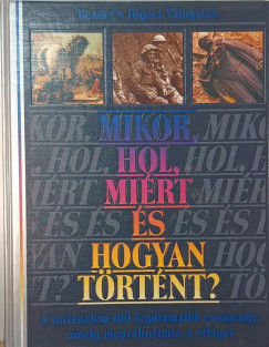Karafith Judit  (Szerk.) - Mikor, hol, mirt s hogyan trtnt?