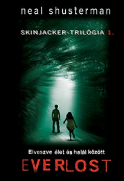 Neal Shusterman - Everlost - Elveszve let s hall kztt