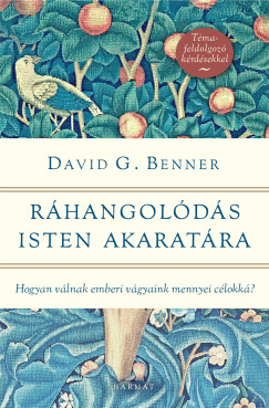 Benner David G. - Ráhangolódás Isten akaratára