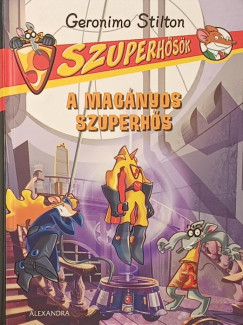 Geronimo Stilton - A magányos szuperhős