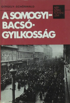 Gergely Ern - Schnwald Pl - A Somogyi-Bacs-gyilkossg