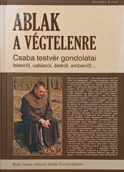Böjte Csaba - Karikó Éva - Ablak a végtelenre