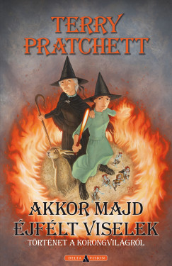 Terry Pratchett - Akkor majd jflt viselek