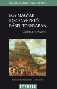 Lnrd Sndor - Egy magyar idegenvezet Bbel tornyban - Lnrd Sndor rsai a nyelvekrl
