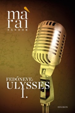 Mrai Sndor - Fedneve: Ulysses