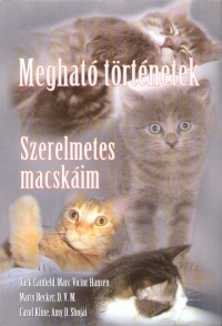 Regsn Halsz Katalin  (Szerk.) - Meghat trtnetek - Szerelmetes macskim