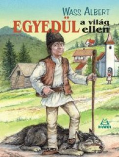 Wass Albert - Egyedl a vilg ellen