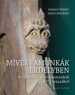 Dr. Mihly Ferenc - Dr. Szsz Erzsbet - Mves famunkk Erdlyben